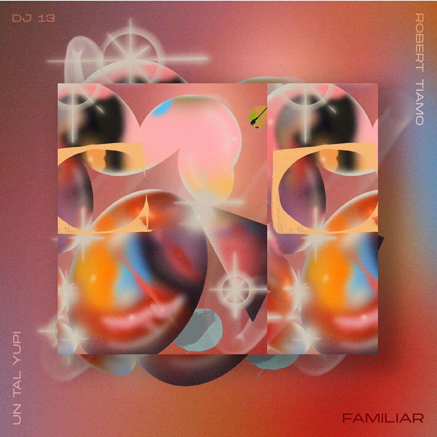 Скачать песню DJ 13, Robert Tiamo, Un Tal Yupi - Familiar бесплатно в MP3 для Android и iOS
