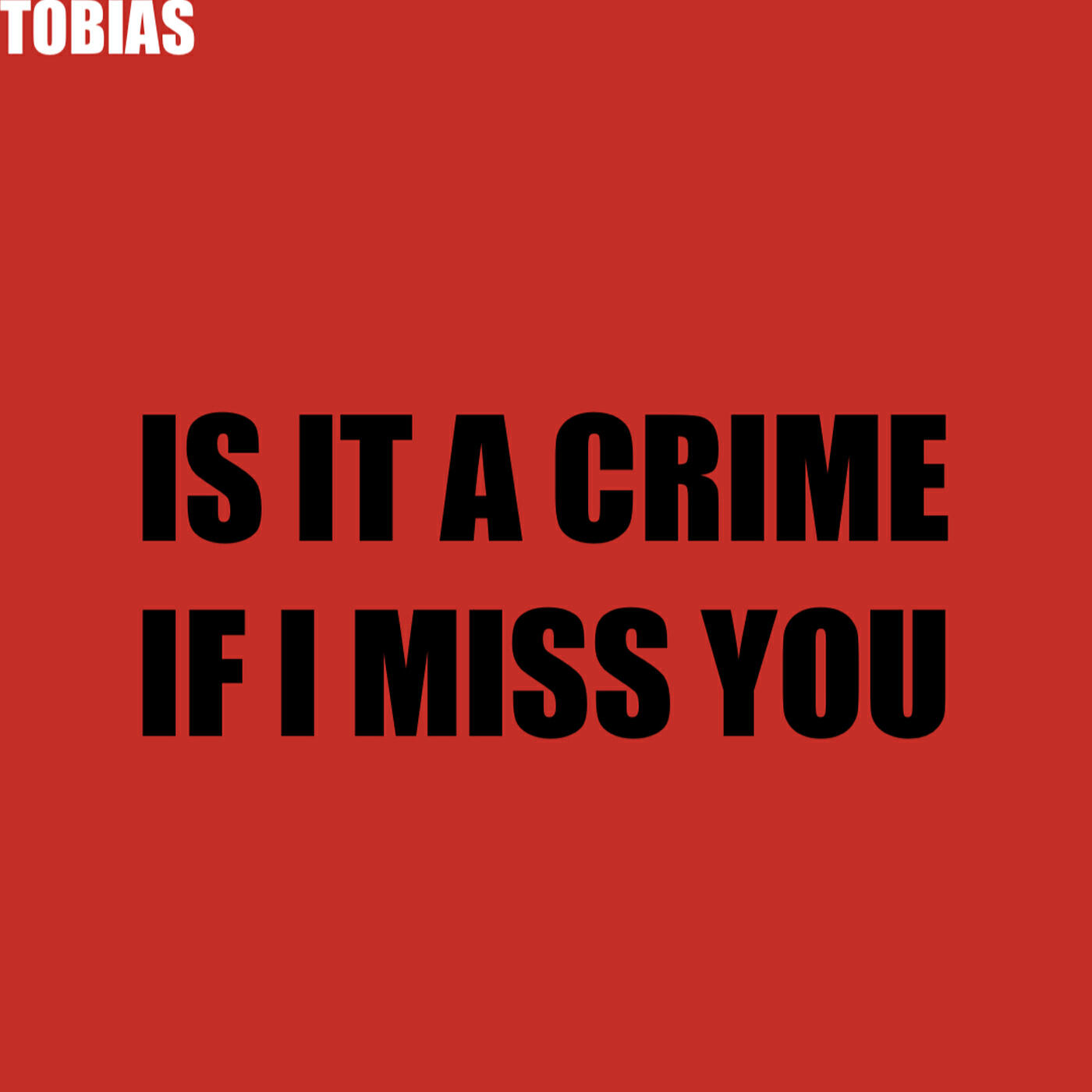 Постер альбома Is It a Crime If I Miss You