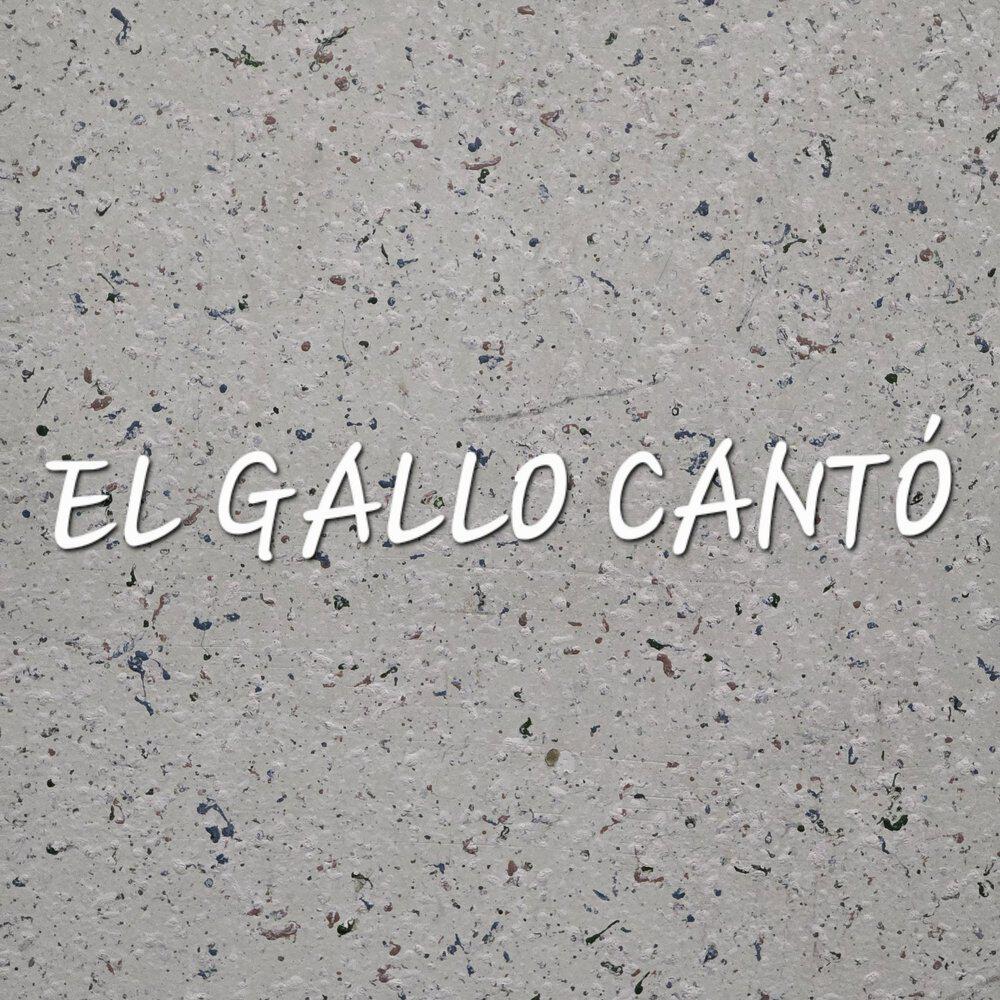 Релиз El gallo canto