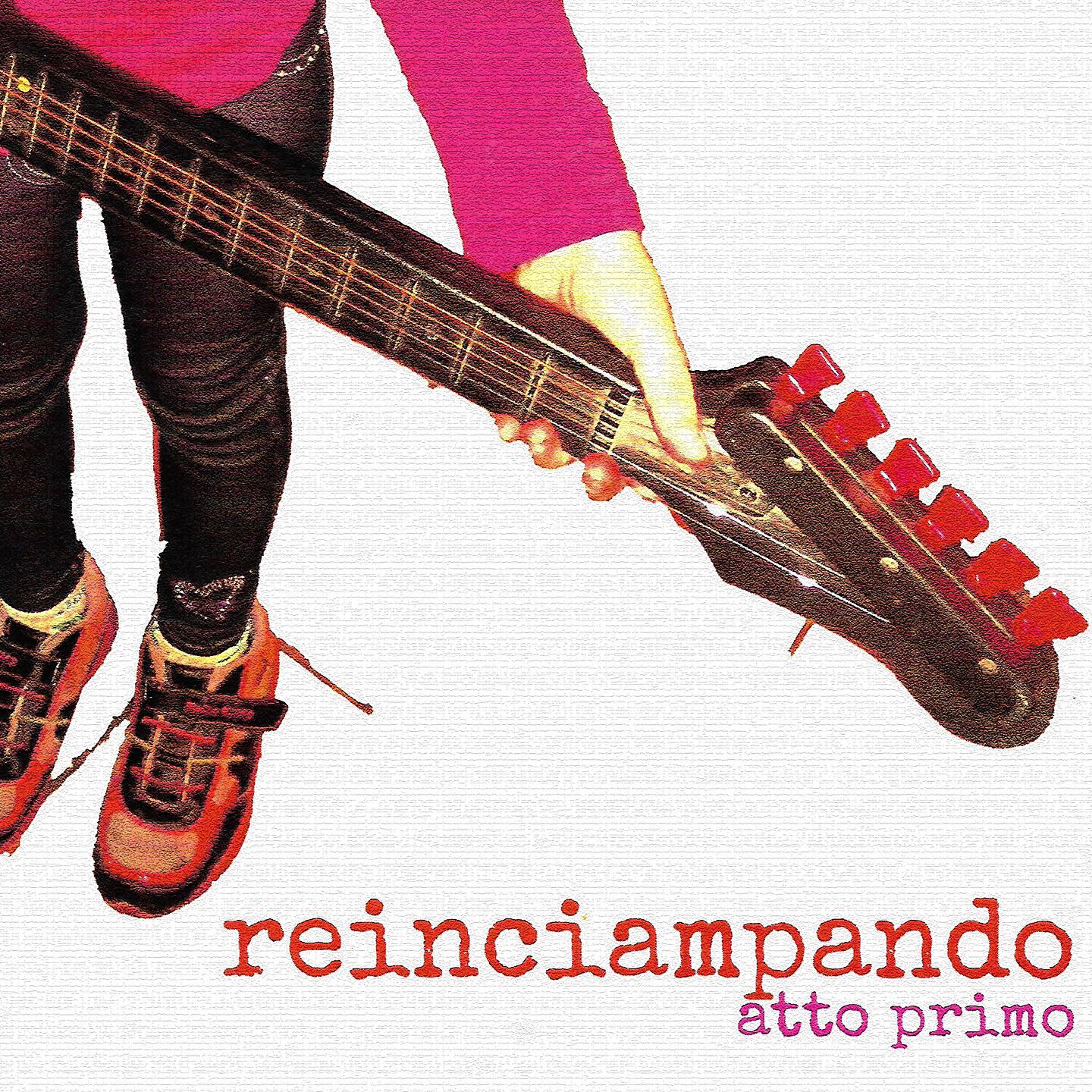 Релиз Reinciampando Atto Primo