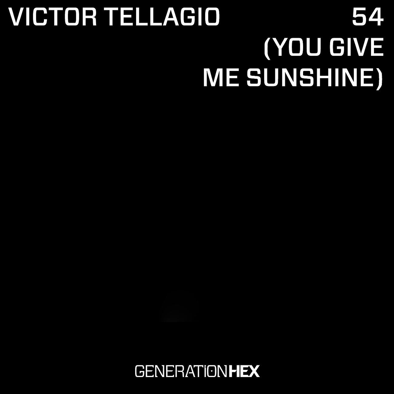 Релиз 54 (You Give Me Sunshine)