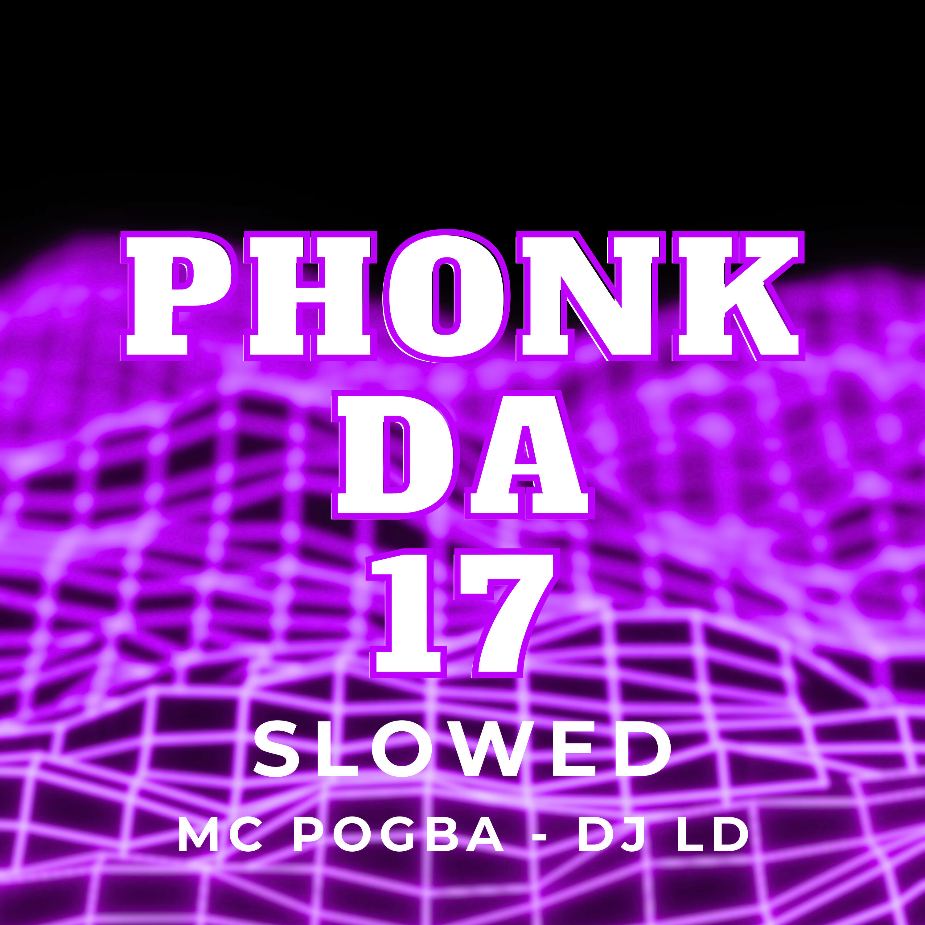 Релиз Phonk da 17 (Slowed)