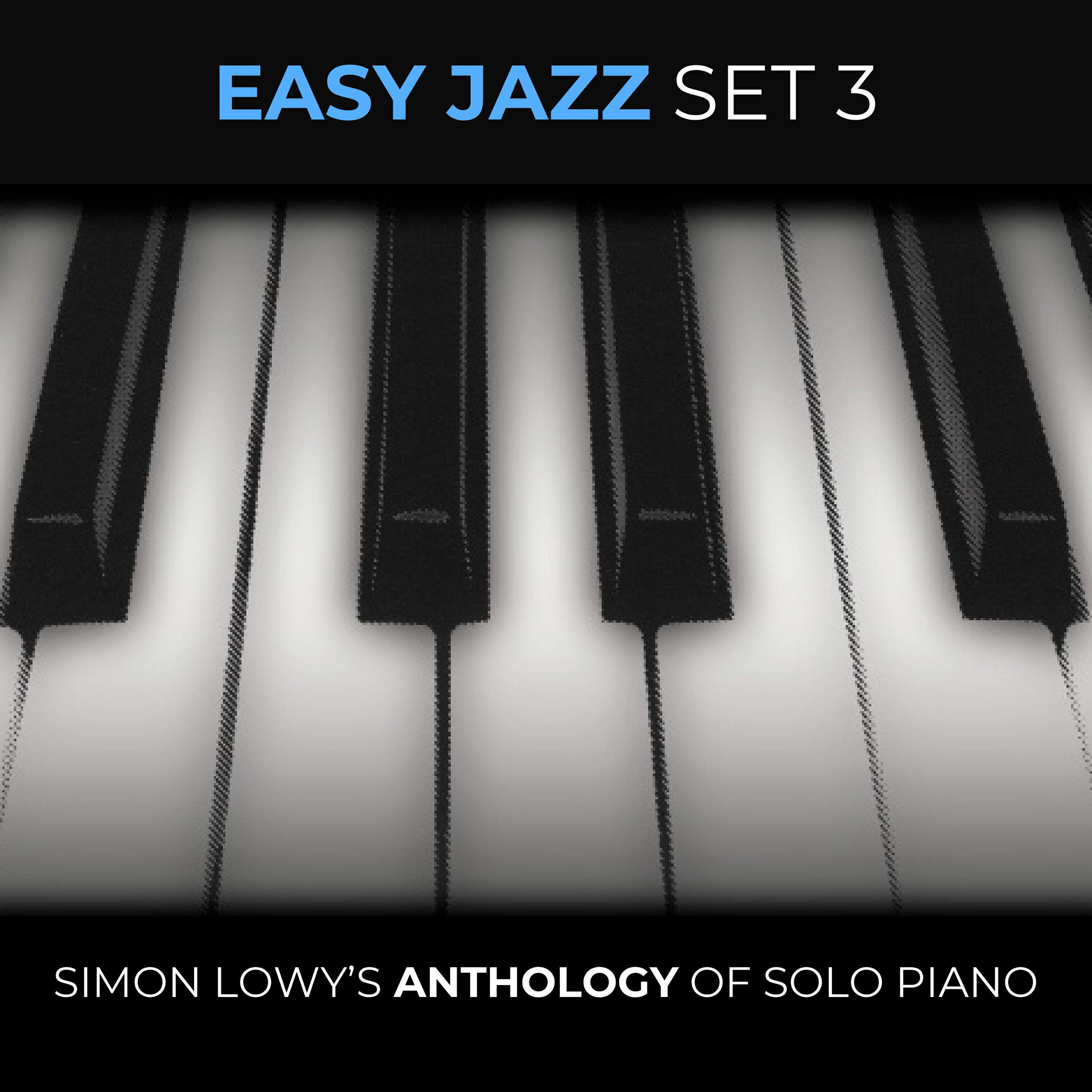 Релиз Easy Jazz Set 3 - Simon Lowy's Anthology of Solo Piano