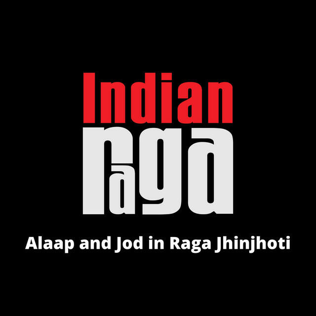 Трек Alaap and Jod in Raga Jhinjhoti - Jhinjhoti