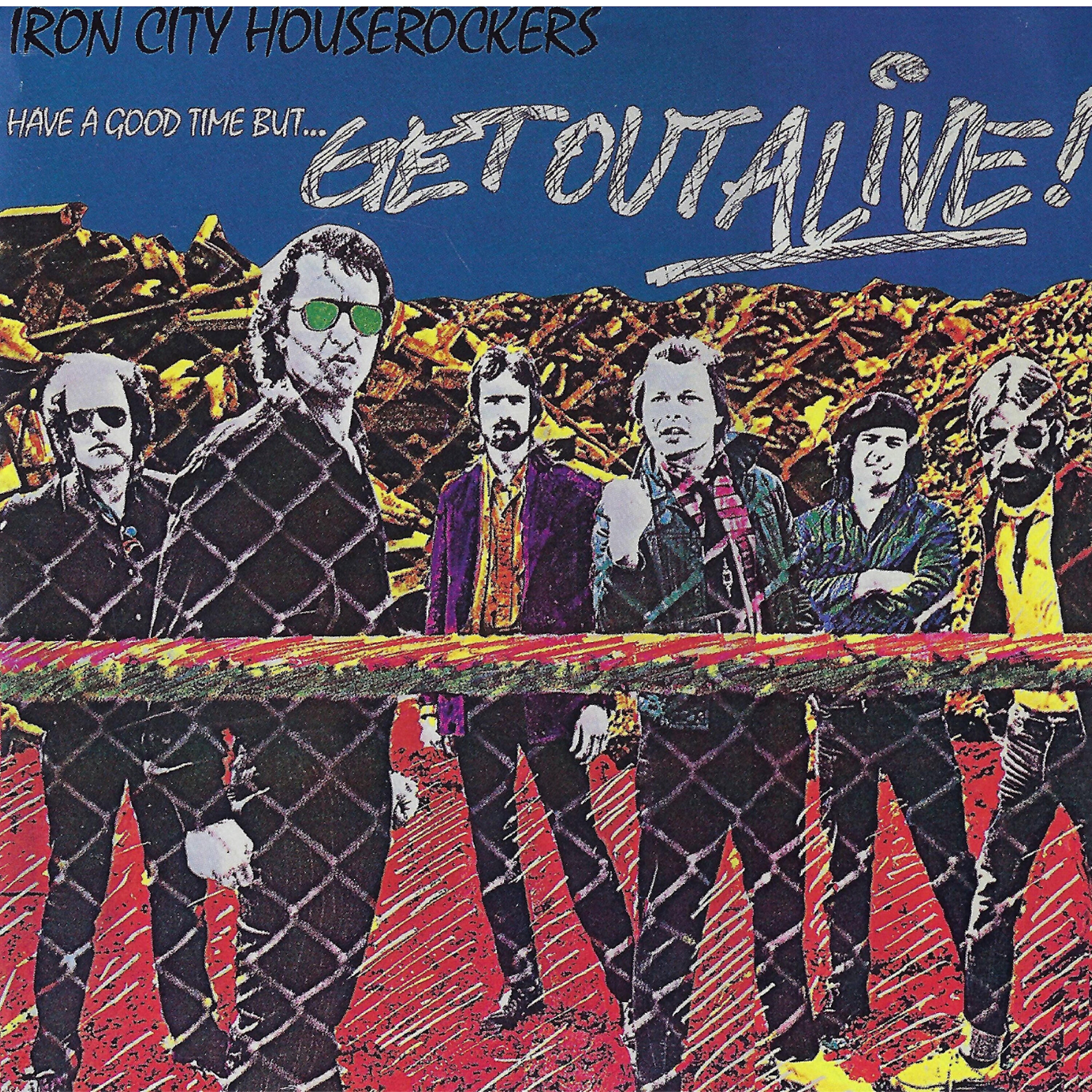 Релиз Have a Good Time...But Get Out Alive