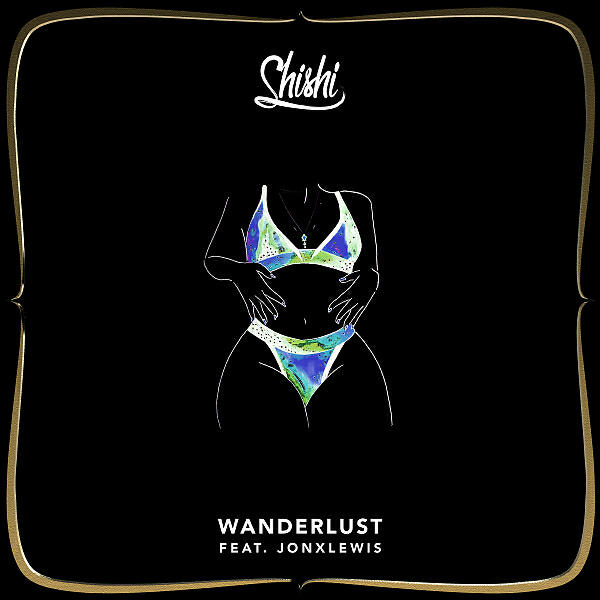 Скачать песню ShiShi & Jonxlewis - Wanderlust бесплатно в MP3 для Android и iOS