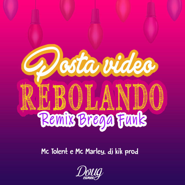 Релиз Posta Vídeo Rebolando (Brega Funk)