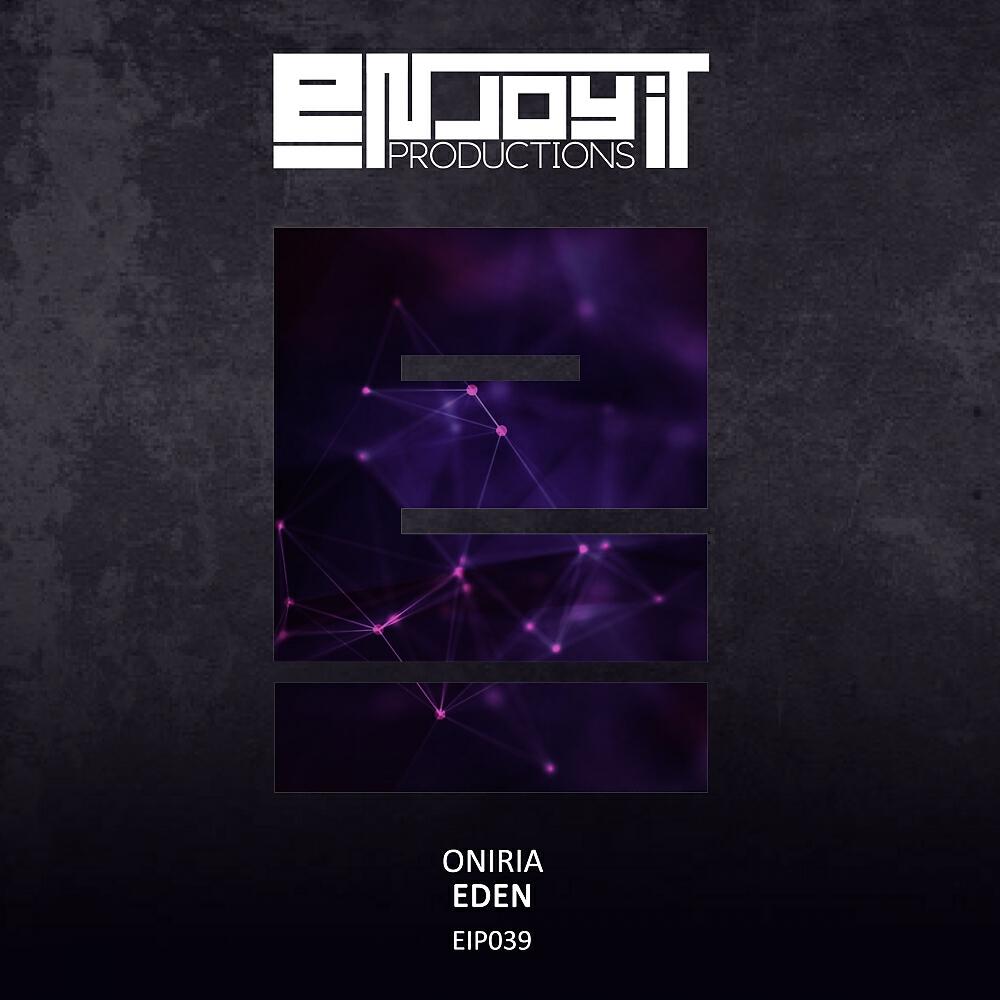 Скачать песню Oniria - Eden (Original Mix) бесплатно в MP3 для Android и iOS