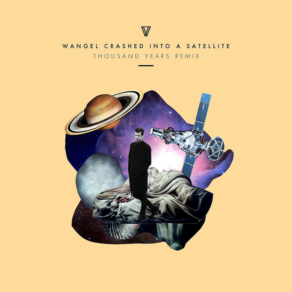 Релиз Crashed into a Satellite (Thousand Years Remix)