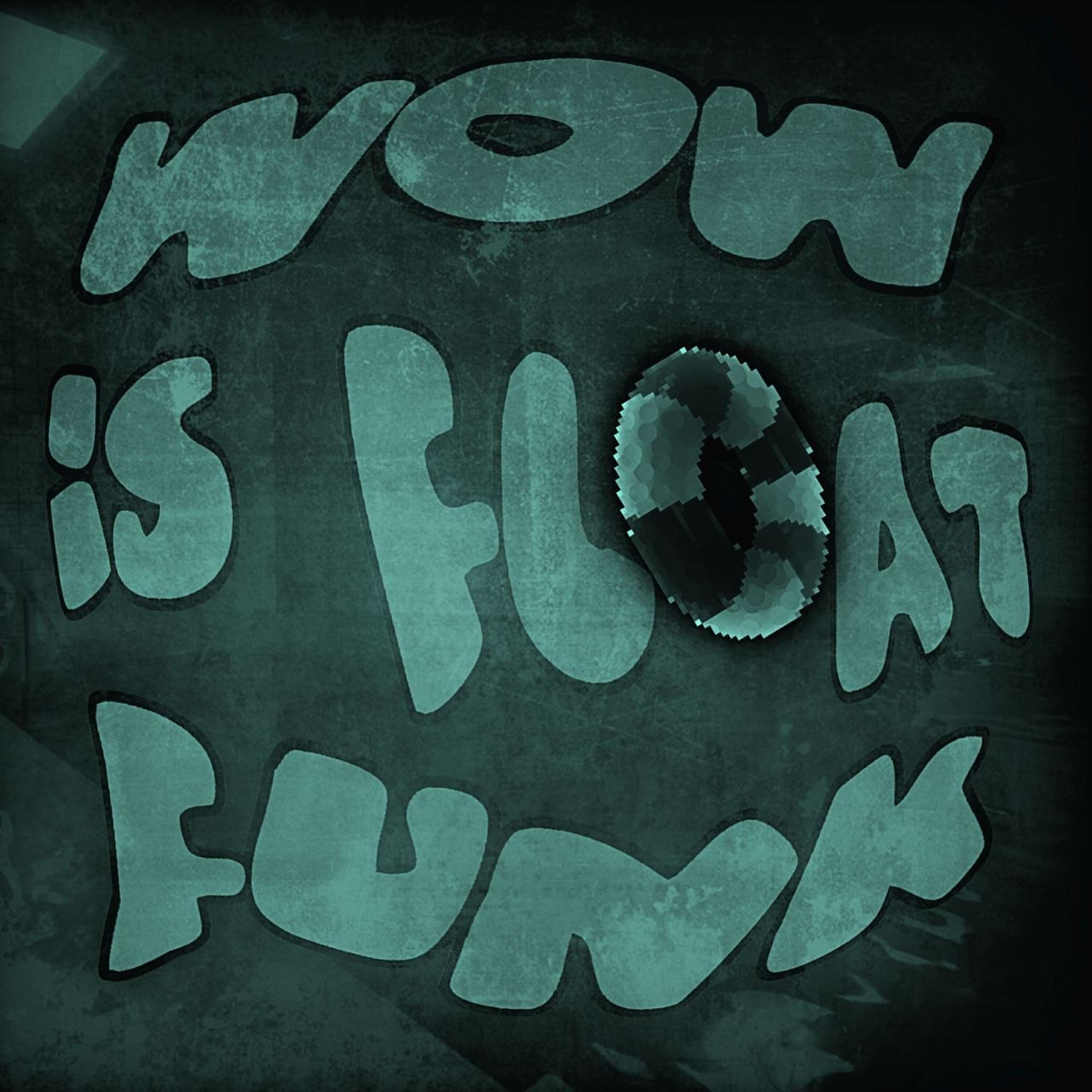 Релиз WOW IS FLOAT FUNK
