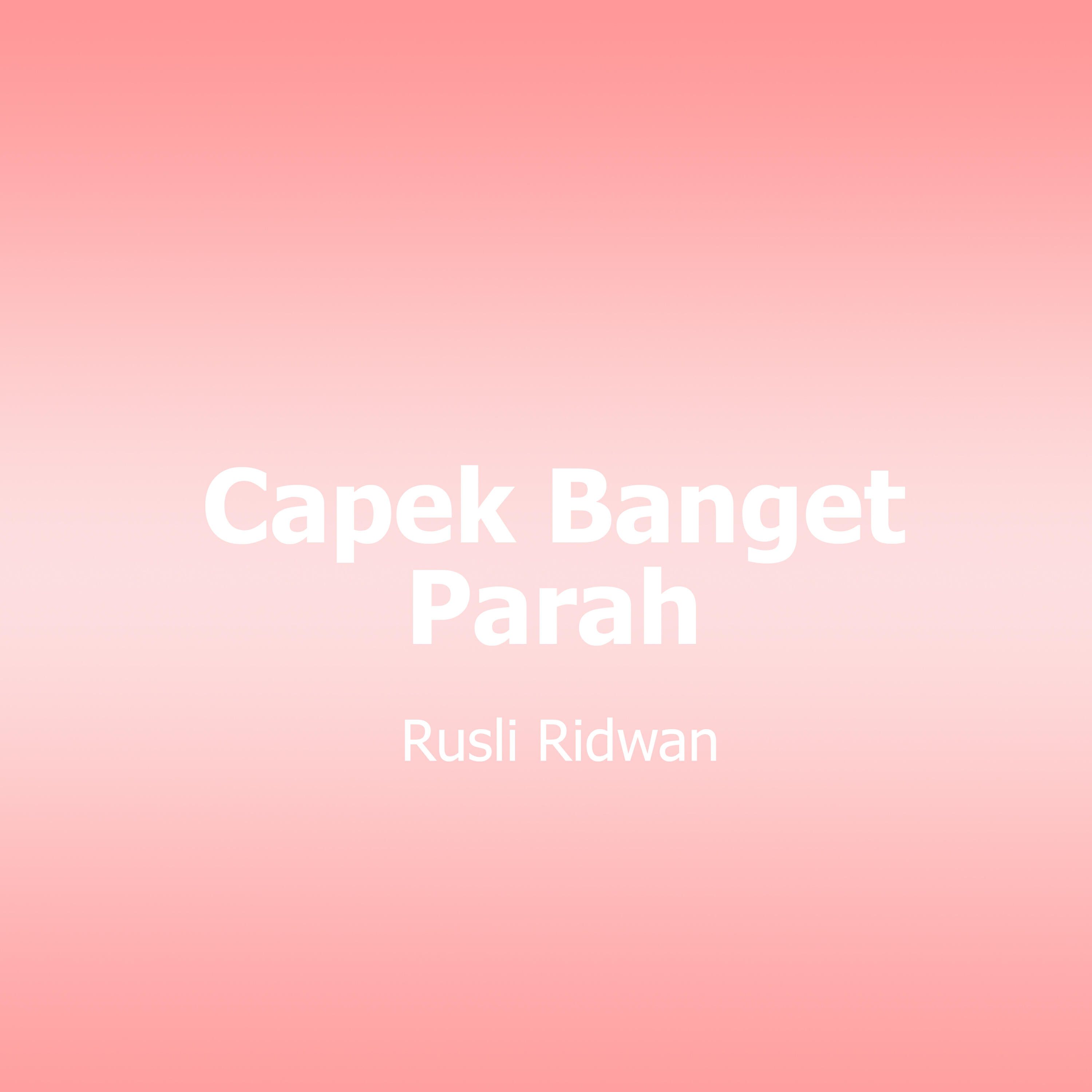 Релиз Capek Banget Parah