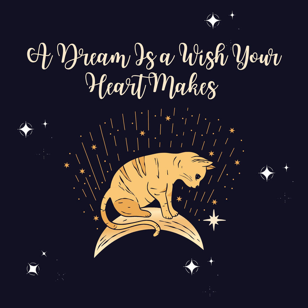 Релиз A Dream Is a Wish Your Heart Makes
