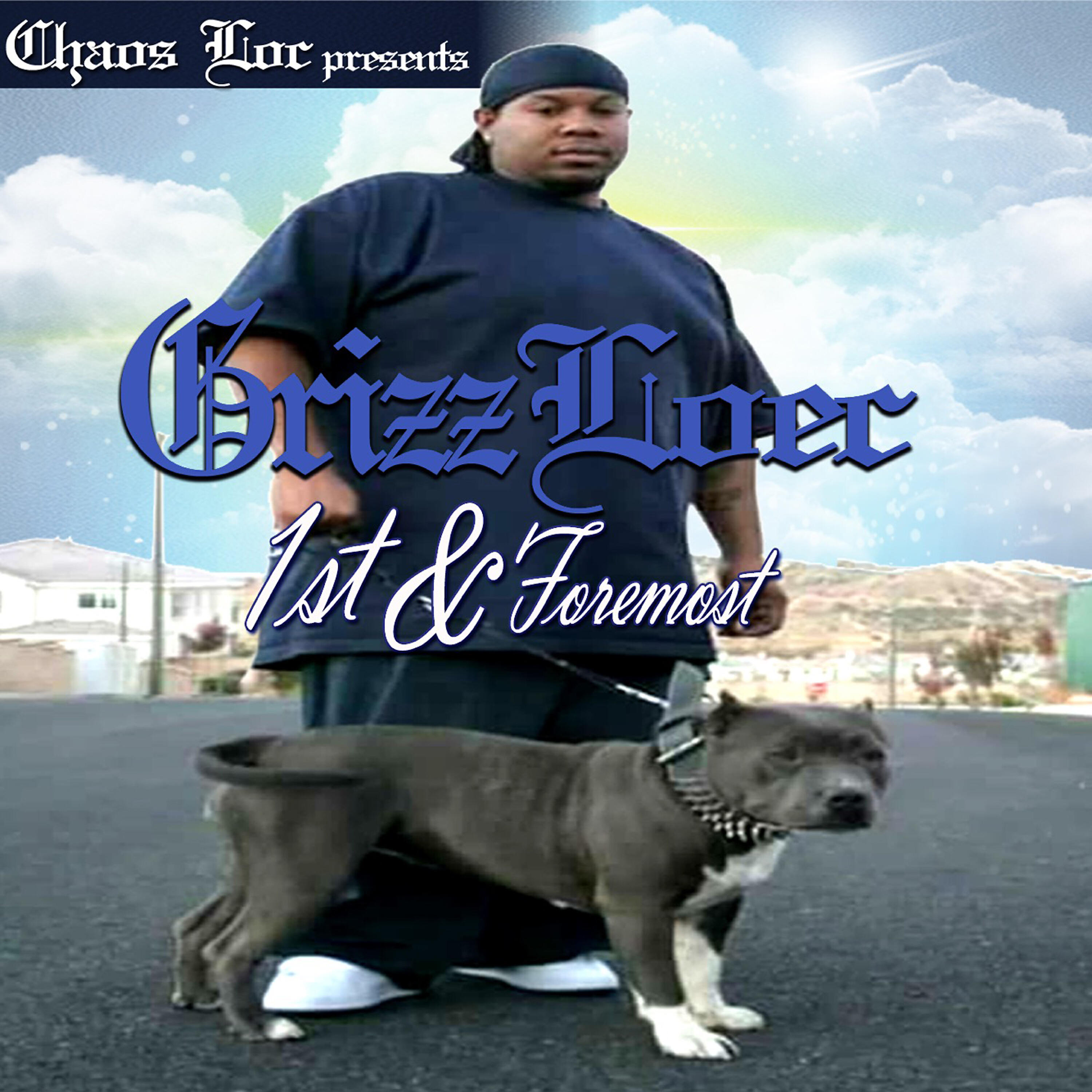 Релиз Chaos Loc Presents: Grizz Loec: 1st & Foremost