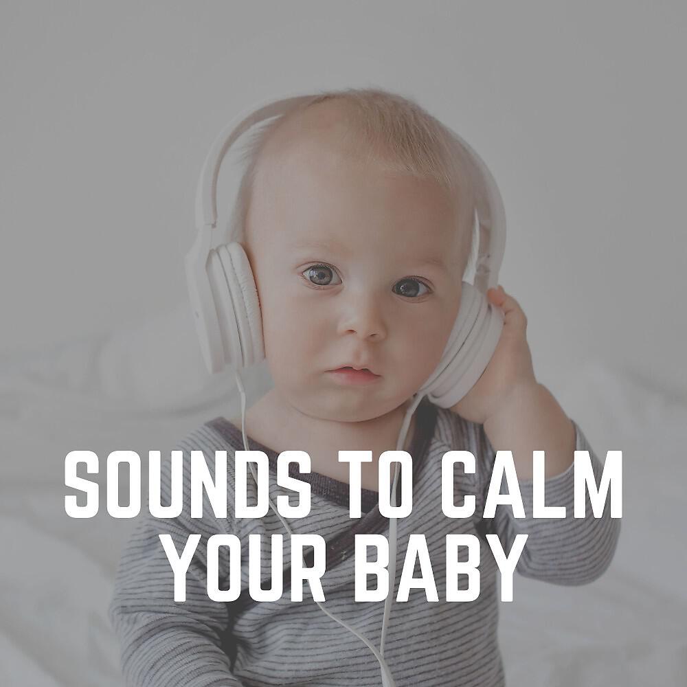 Релиз Sounds to Calm Your Baby