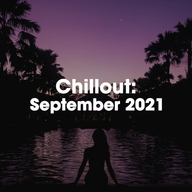 Релиз Chillout: September 2021