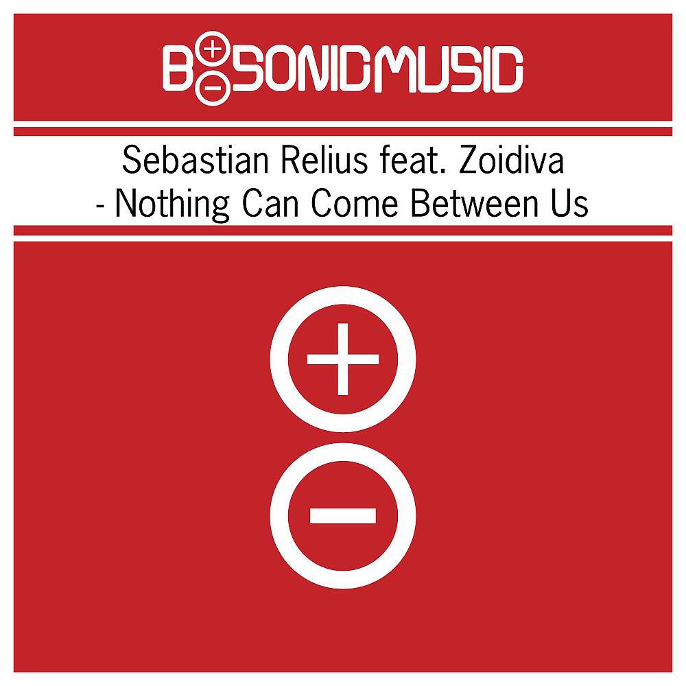 Релиз Nothing Can Come Between Us