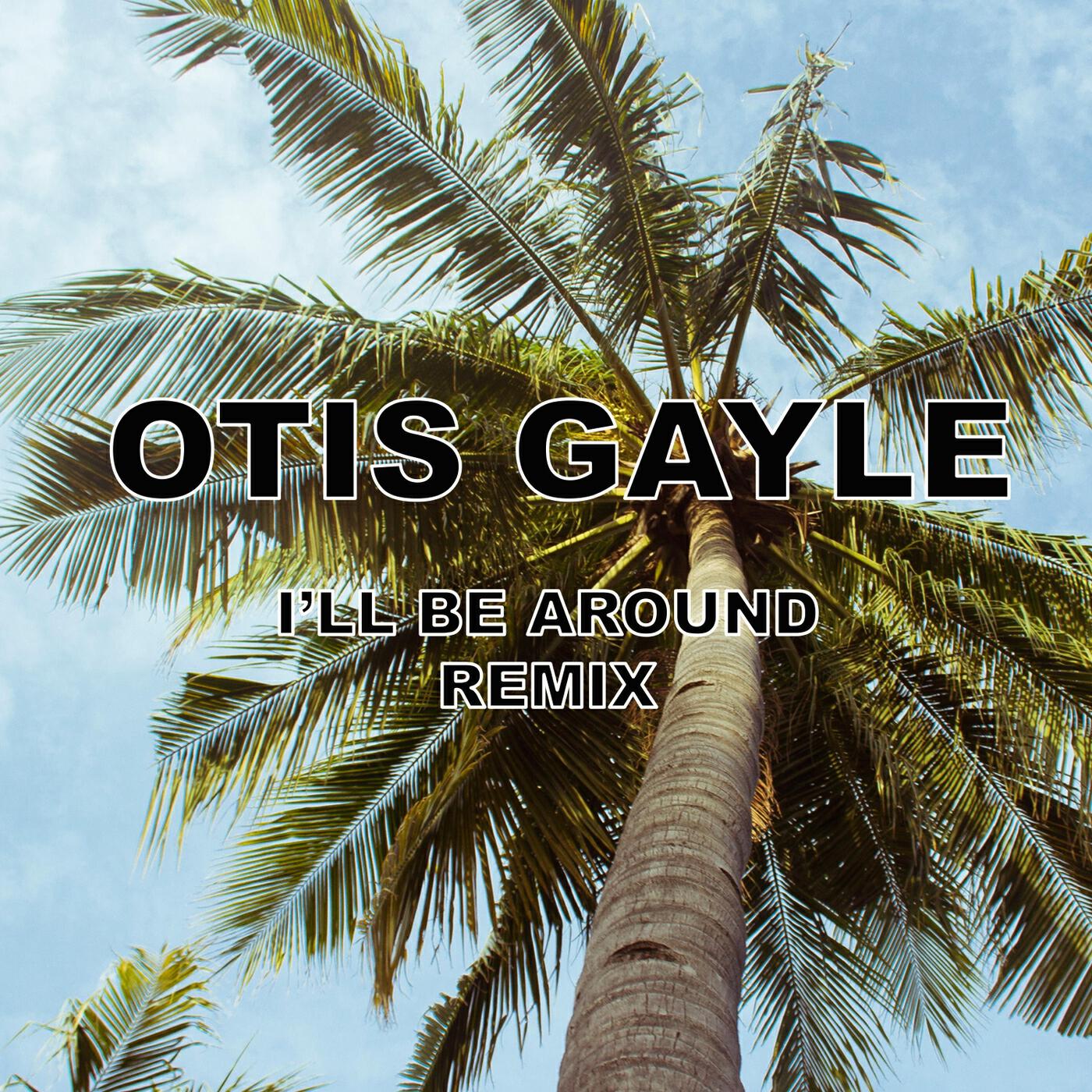 Релиз I'll Be Around (Remix)