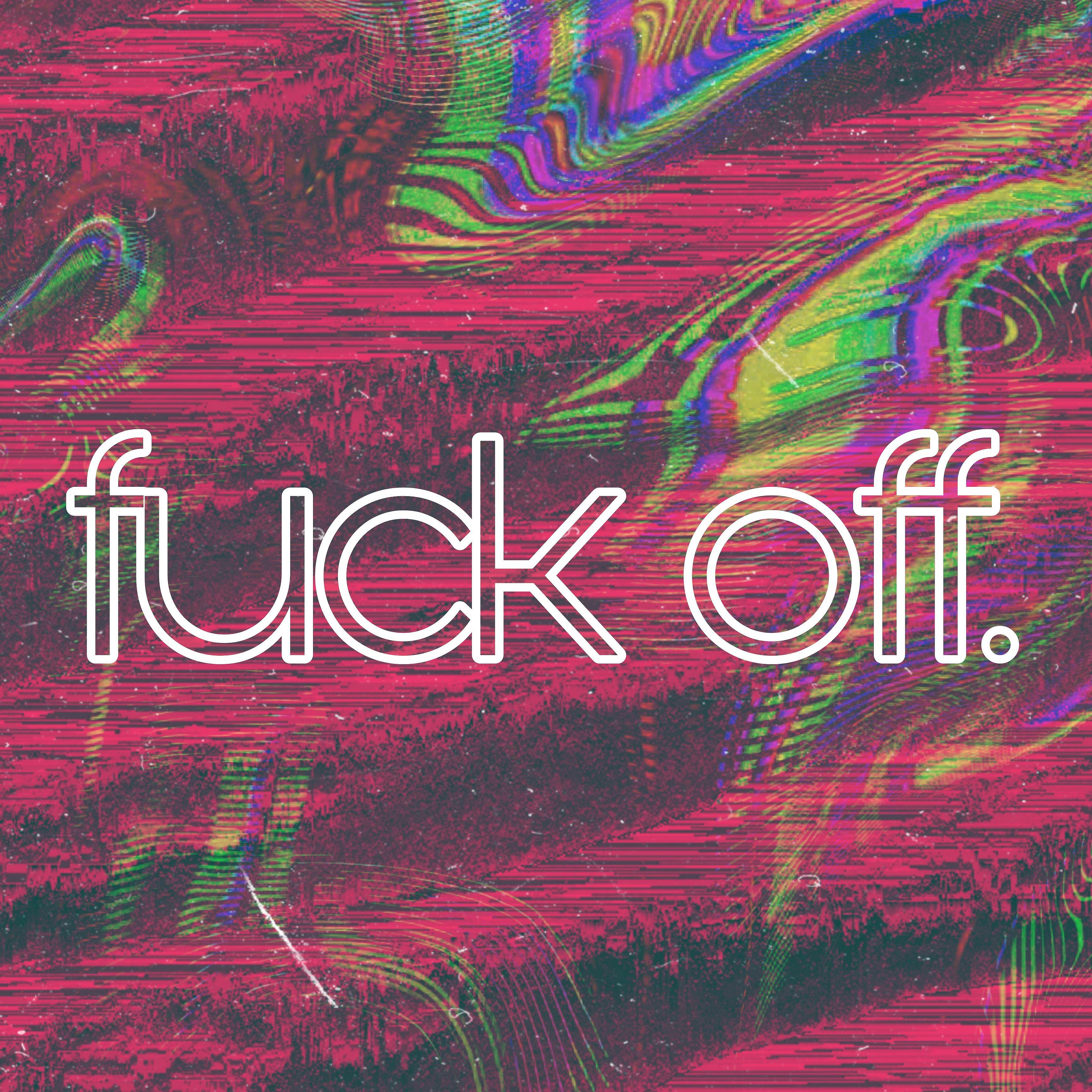 Релиз Fuck Off