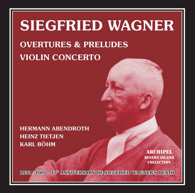 Постер альбома Siegfried Wagner: Overtures, Preludes & Violin Concerto