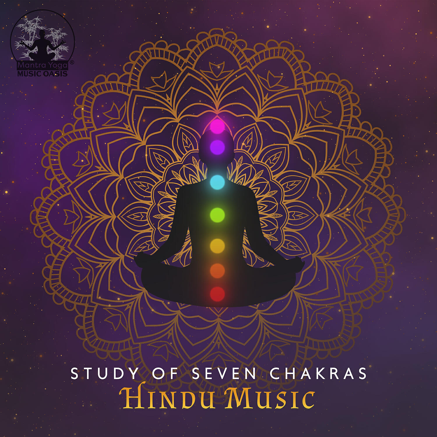 Релиз Study of Seven Chakras – Healing Hindu Sounds to Restore Chakra Alignment and Balance, Chakra Unblocking Music