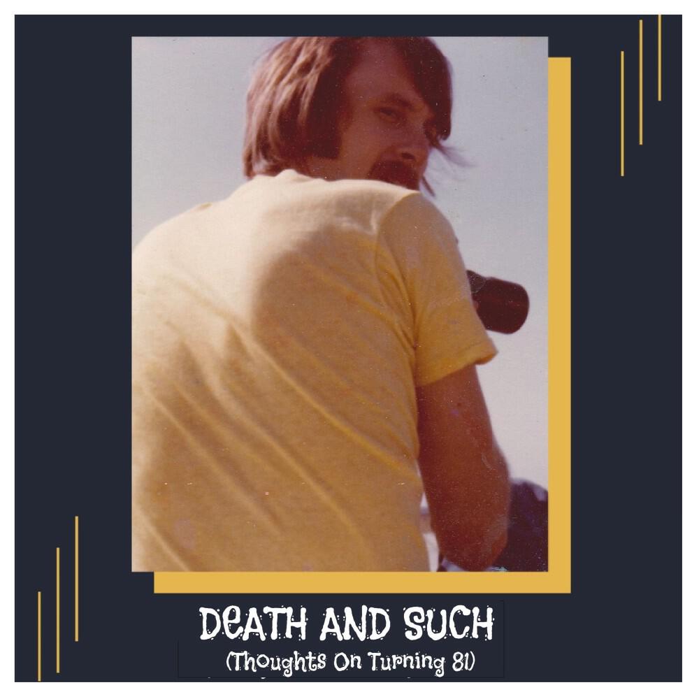 Релиз Death and Such (Thoughts on Turning 81)