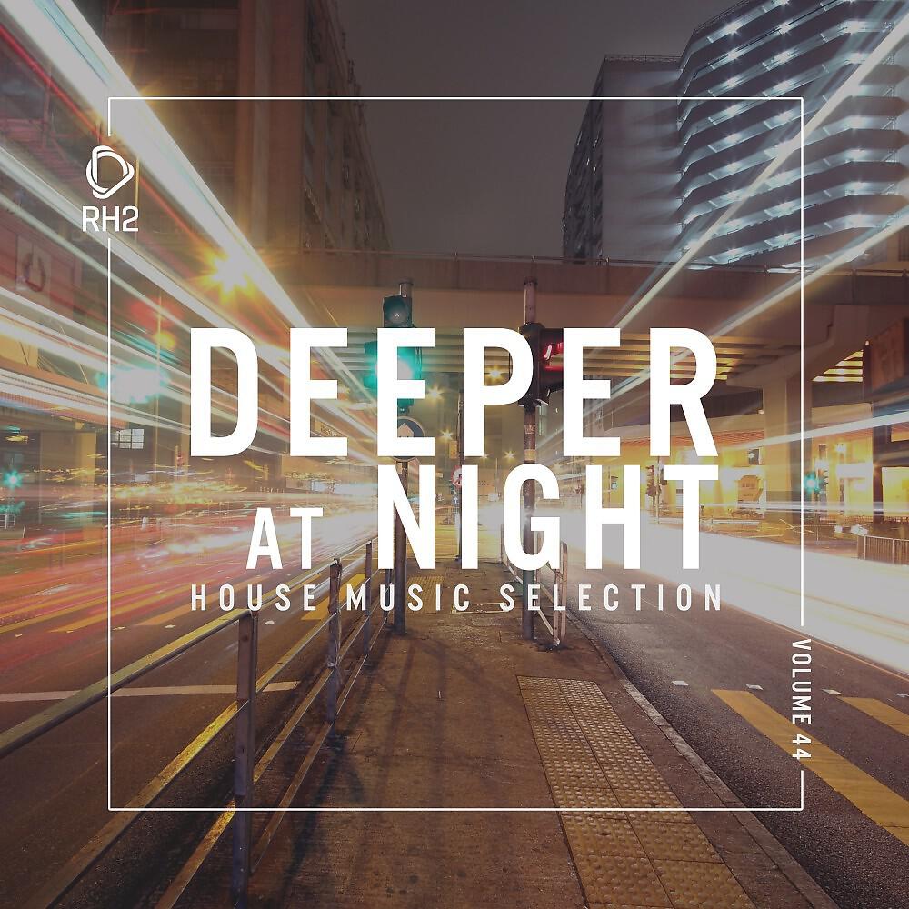 Релиз Deeper at Night, Vol. 44
