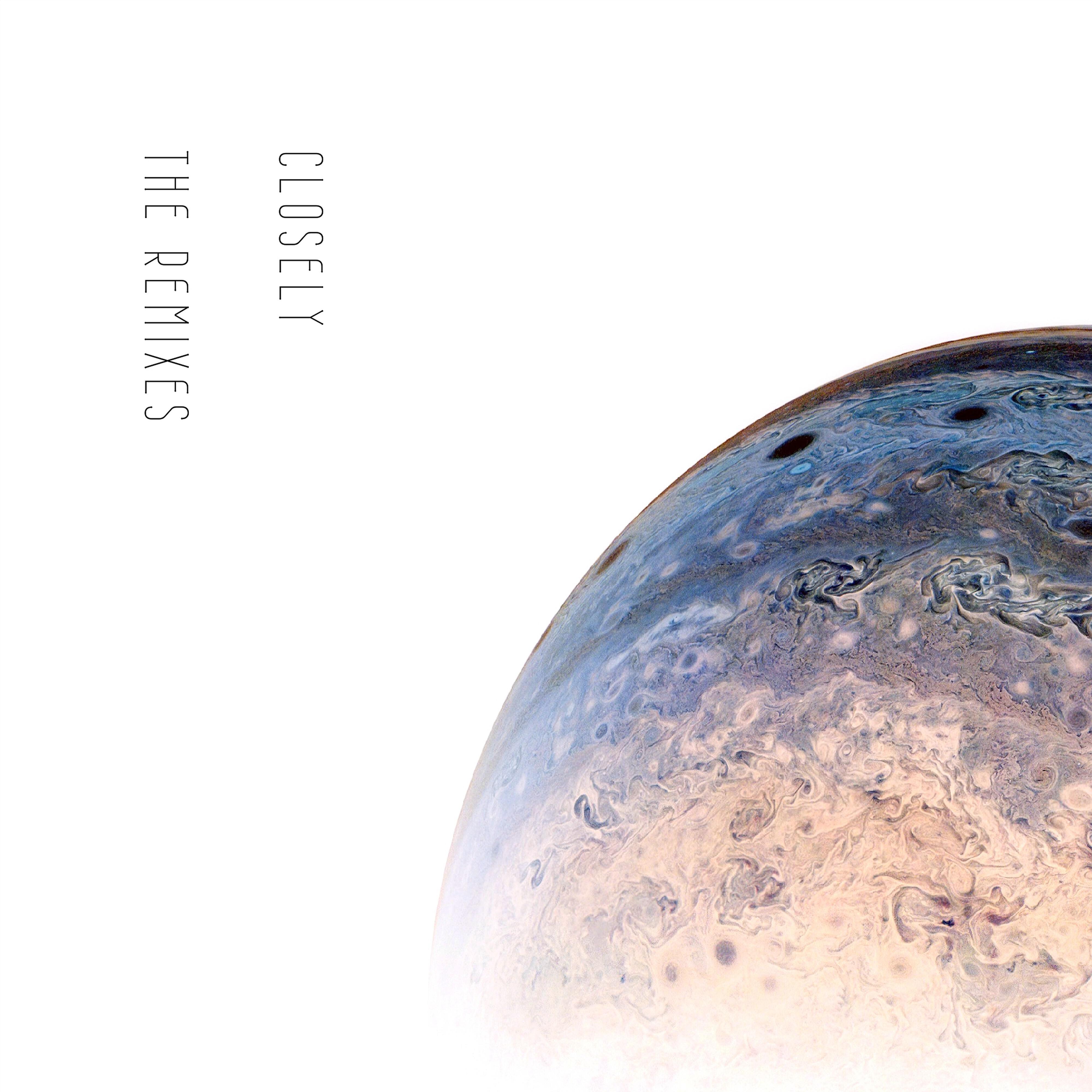 Релиз Closely (the Remixes)