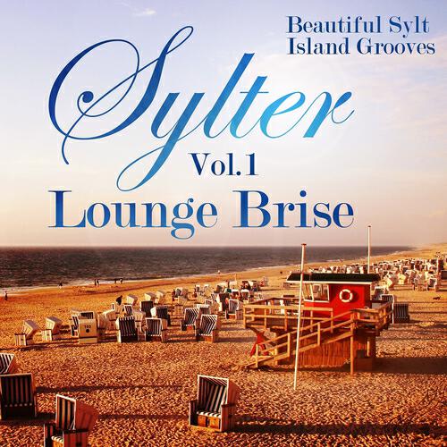 Релиз Sylter Lounge Brise, Vol. 1