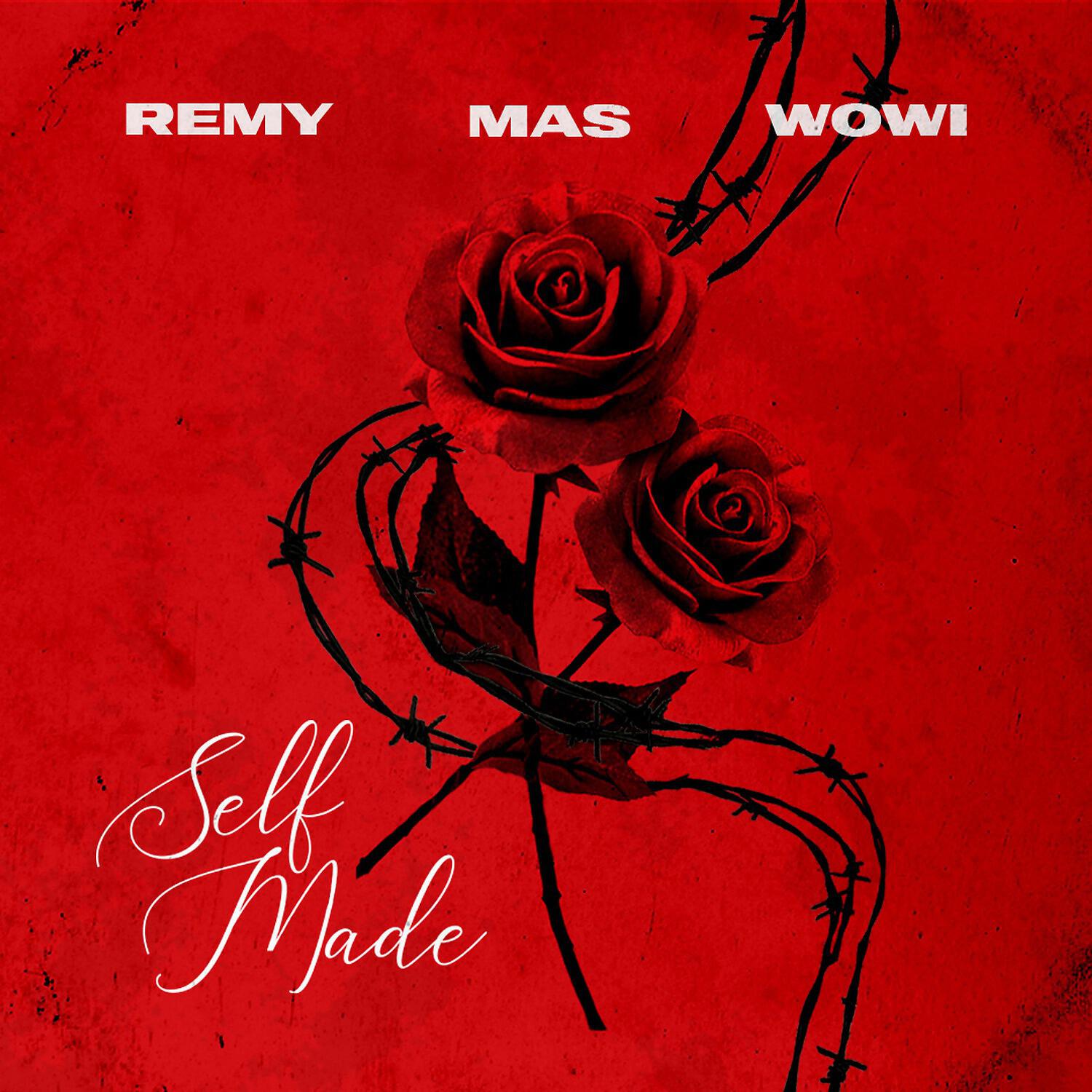 Remy, Mas, Wowi - Selfmade