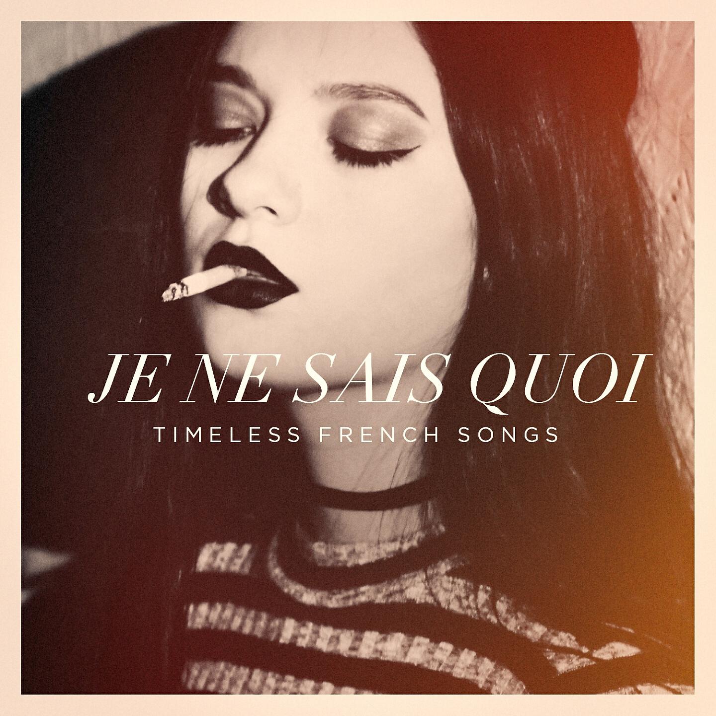 Релиз Je ne sais quoi timeless french songs