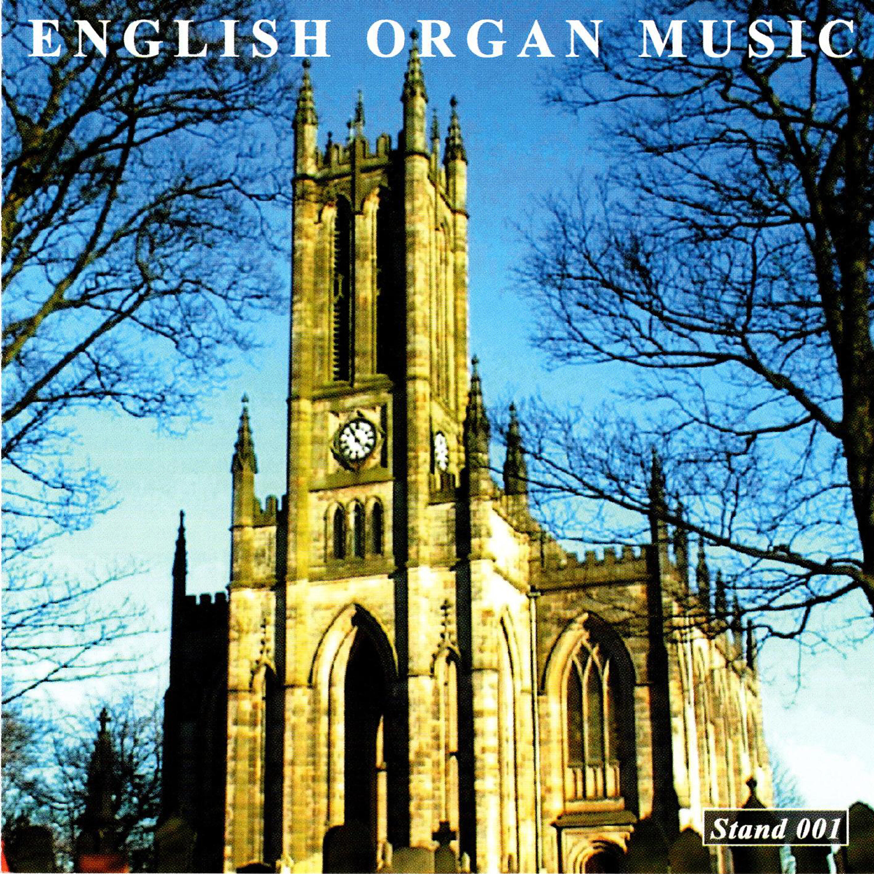 Релиз Gordon Stewart plays English Organ Music from All Saint’s Church, Stand on the Father Willis Organ