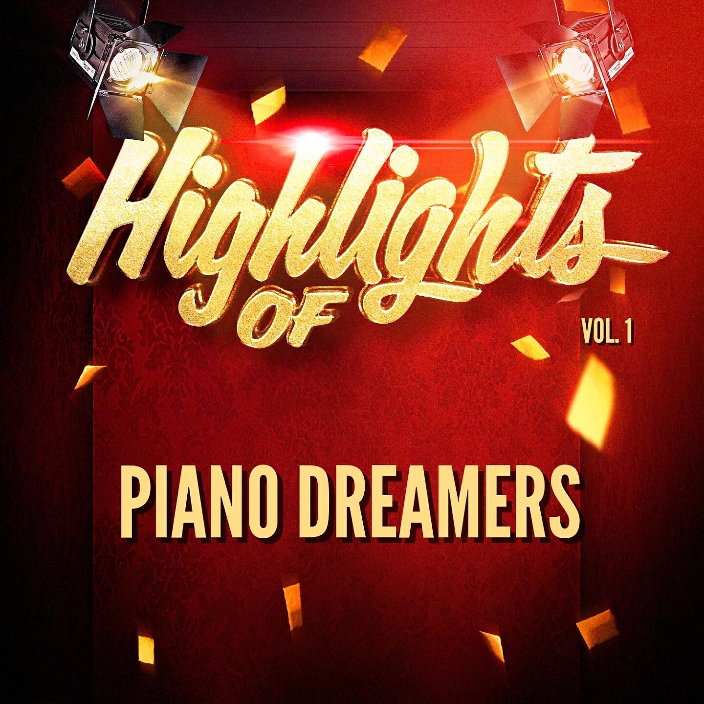 Релиз Highlights of Piano Dreamers, Vol. 1