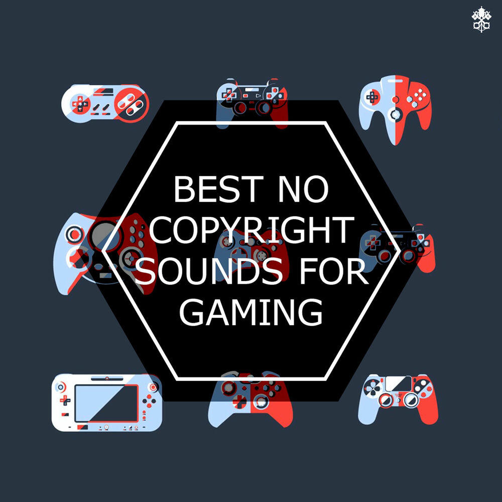 Релиз Best No Copyright Sounds for Gaming