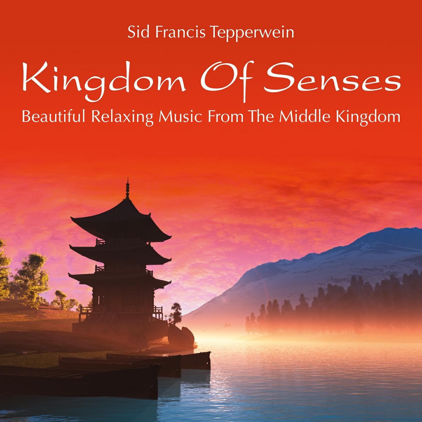 Релиз Kingdom of Senses: Beautiful Relaxing Music from the Middle Kingdom