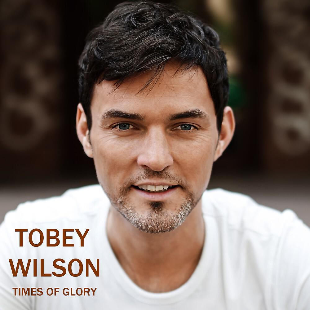 Релиз Tobey Wilson - Times of Glory