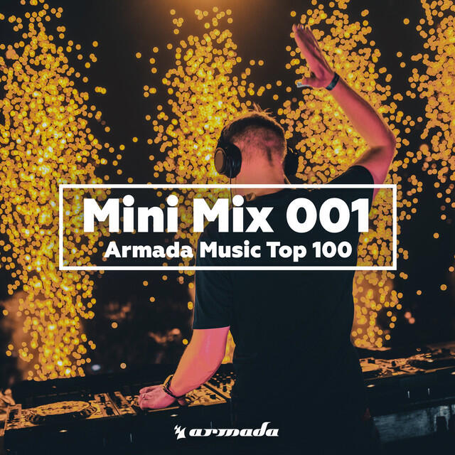 Релиз Armada Music Top 100 (Mini Mix 001)