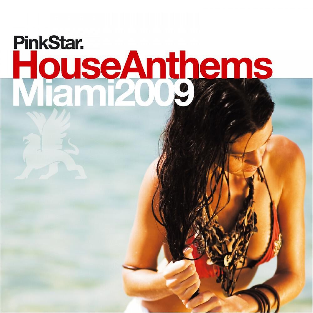 Релиз Pinkstar House Anthems «Miami 2009»