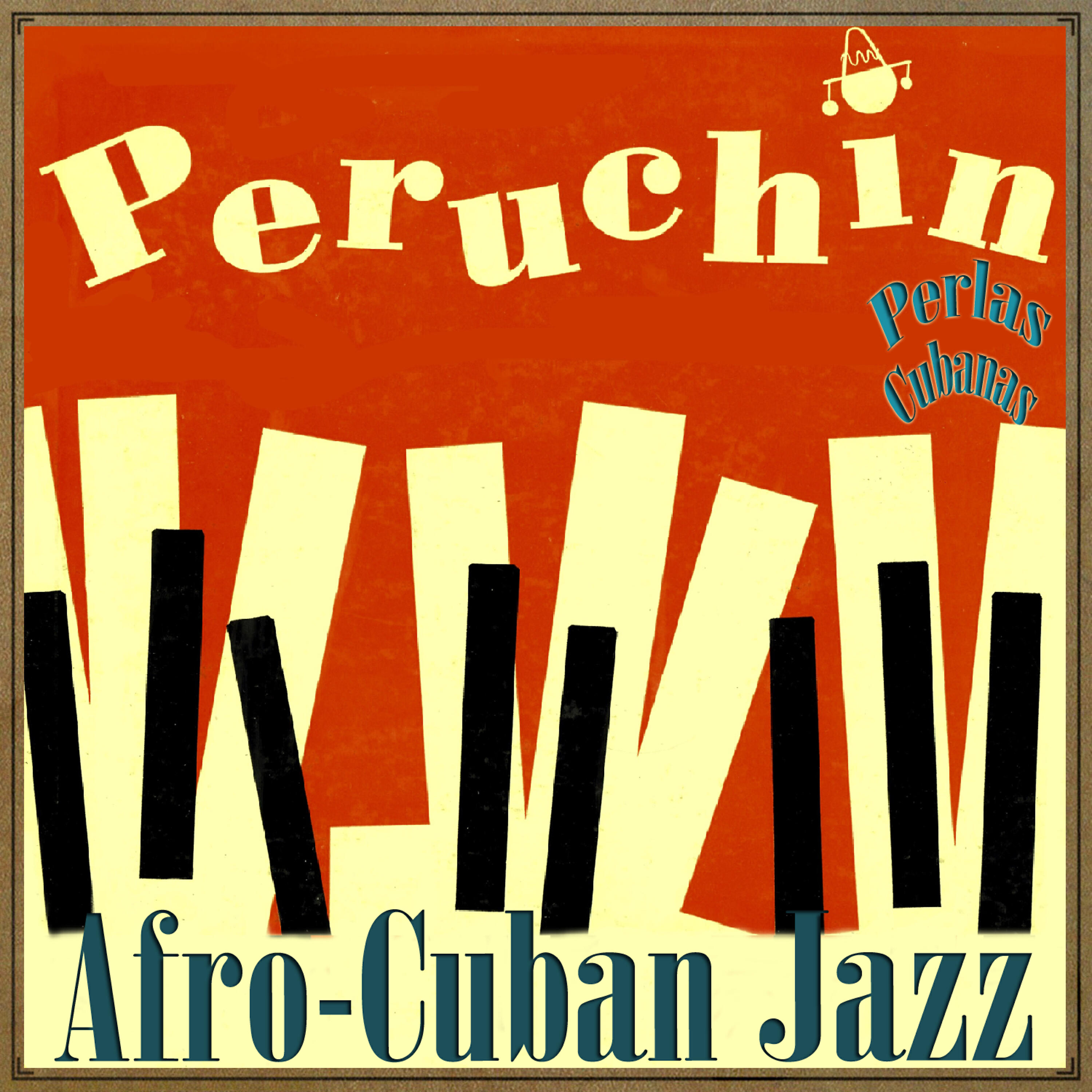 Релиз Perlas Cubanas: Afro-Cuban Jazz