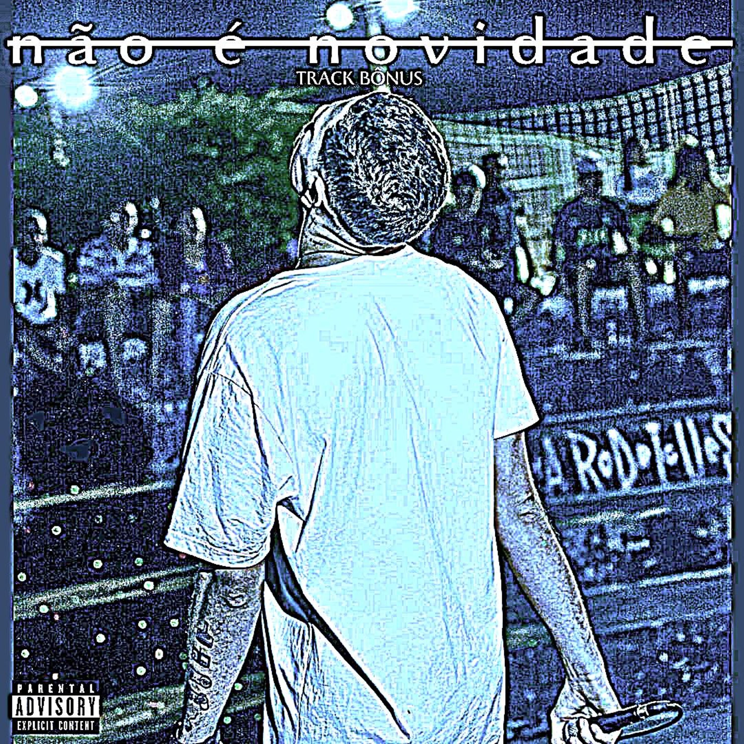Релиз Não é Novidade (Track Bônus)