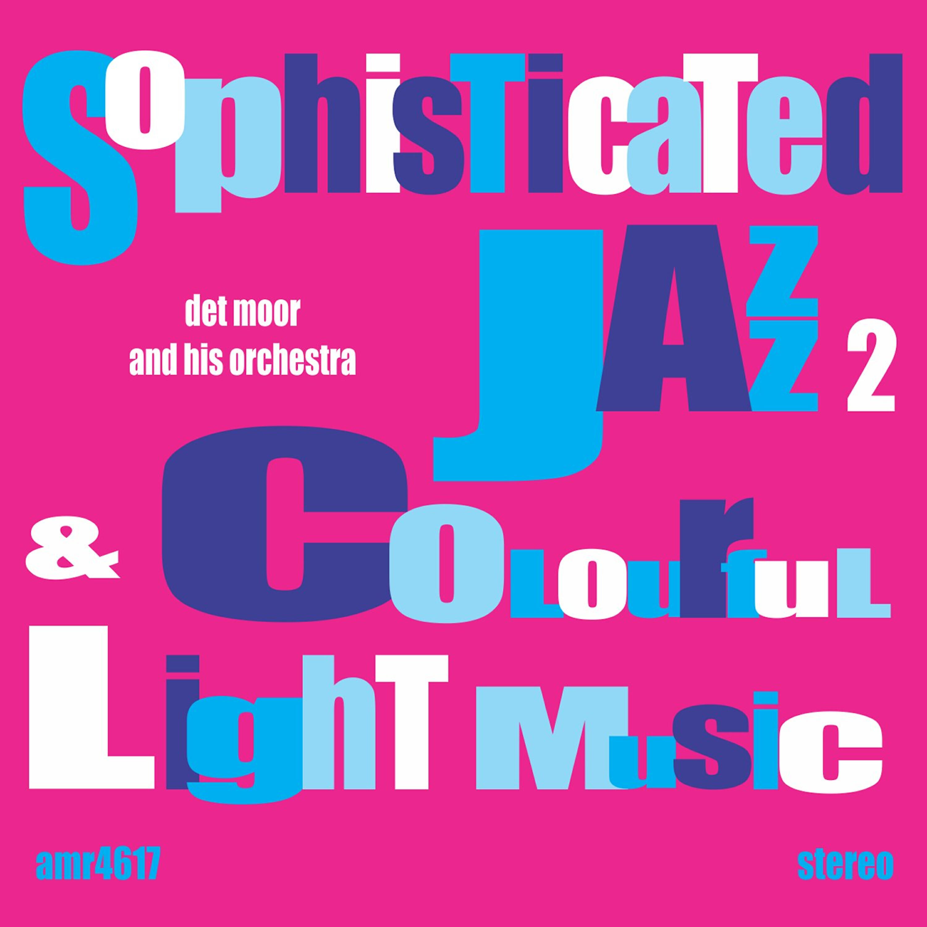 Релиз Sophisticated Jazz and Colourful Light Music Volume 2