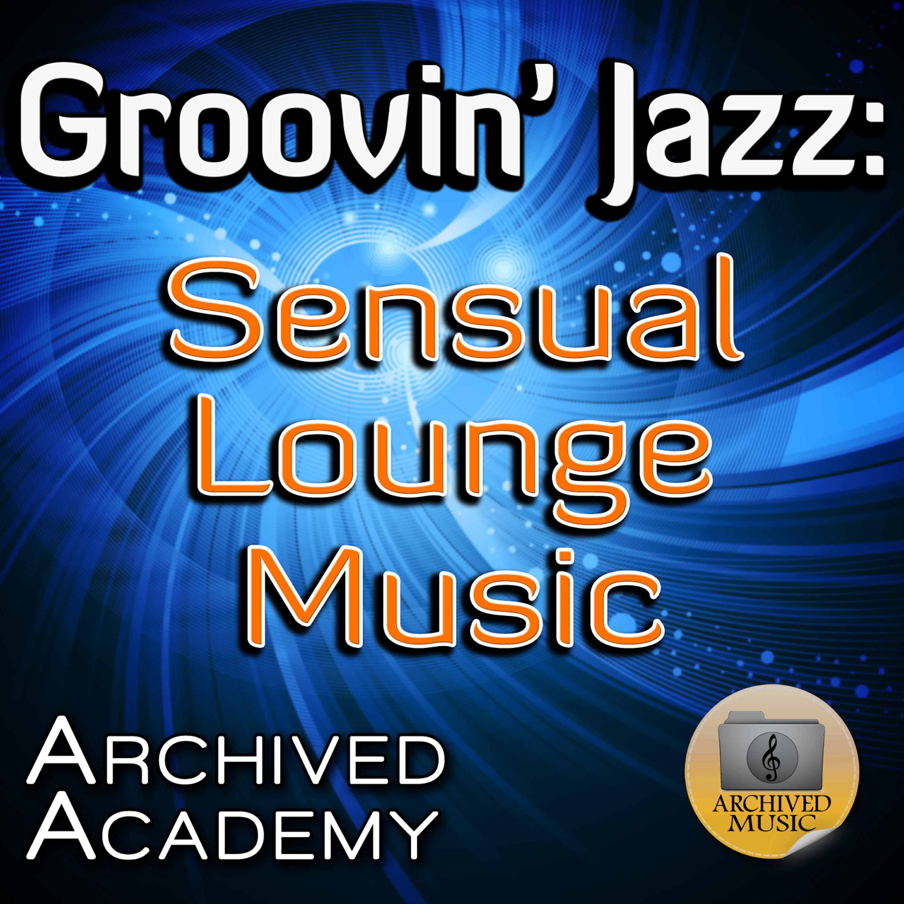 Релиз Groovin' Jazz: Sensual Lounge Music
