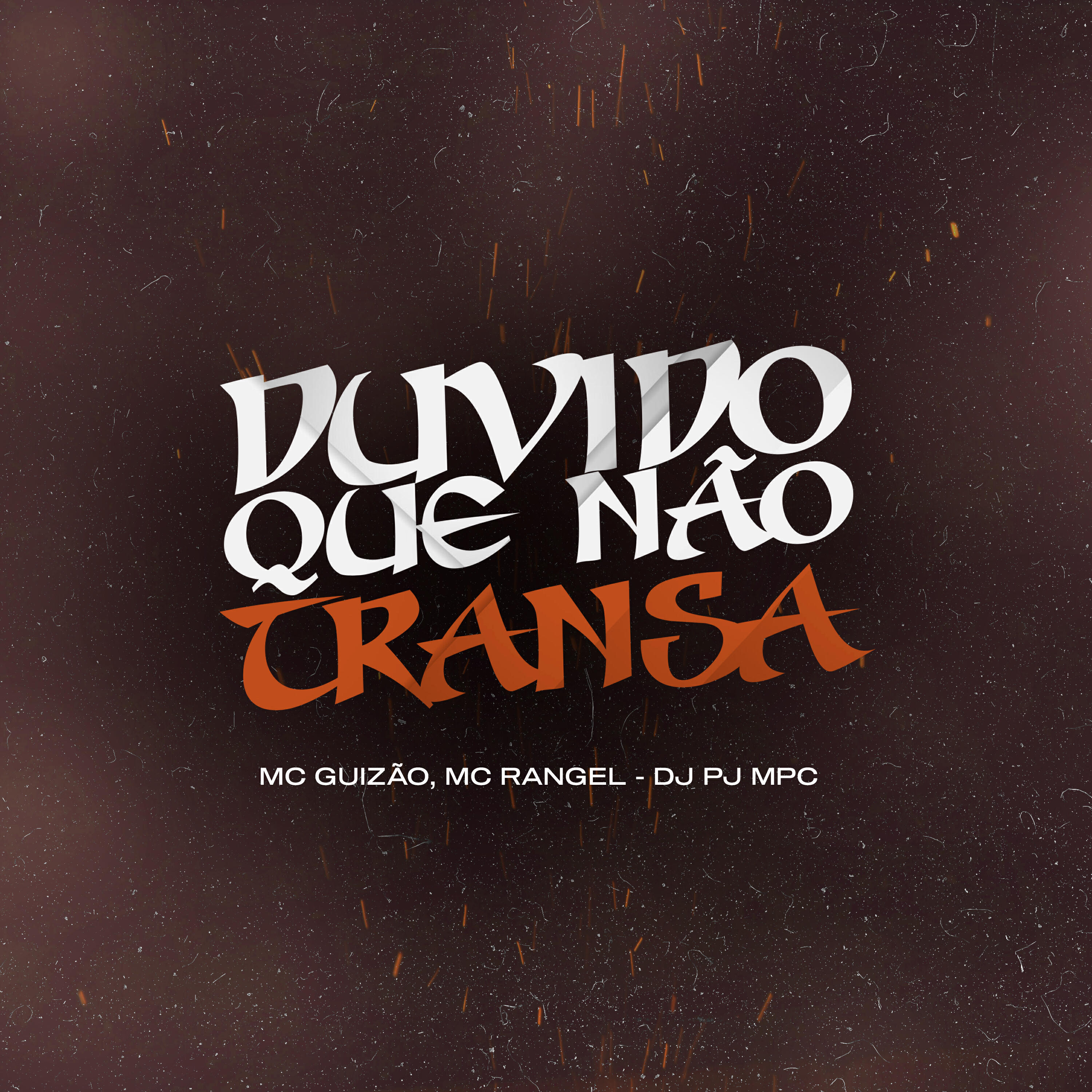 Скачать песню Dj Pj Mpc, Mc Rangel, Mc Guizão - Duvido Que Não Transa бесплатно в MP3 для Android и iOS