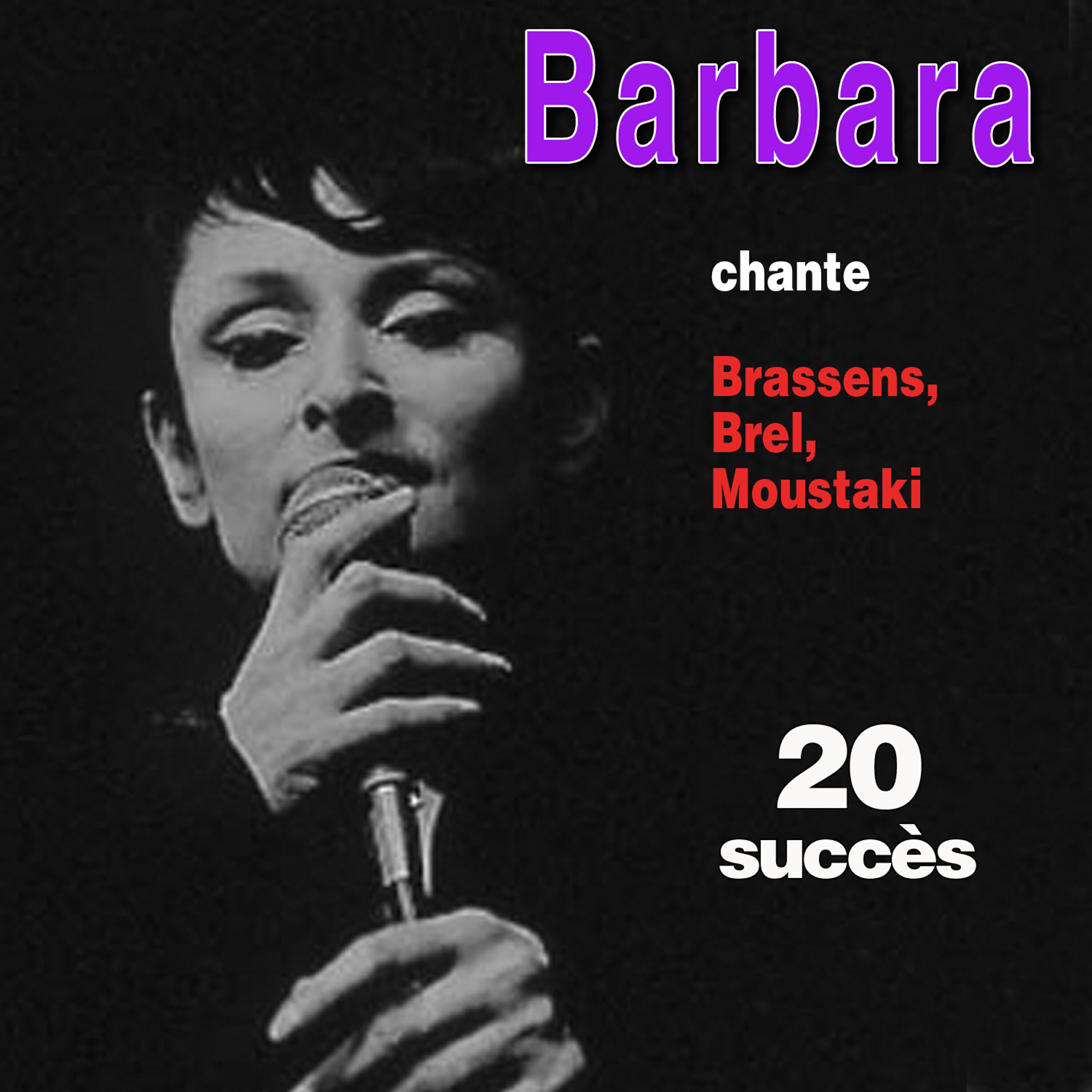 Релиз Barbara chante Brel, Brassens, Moustaki ... - 20 succès