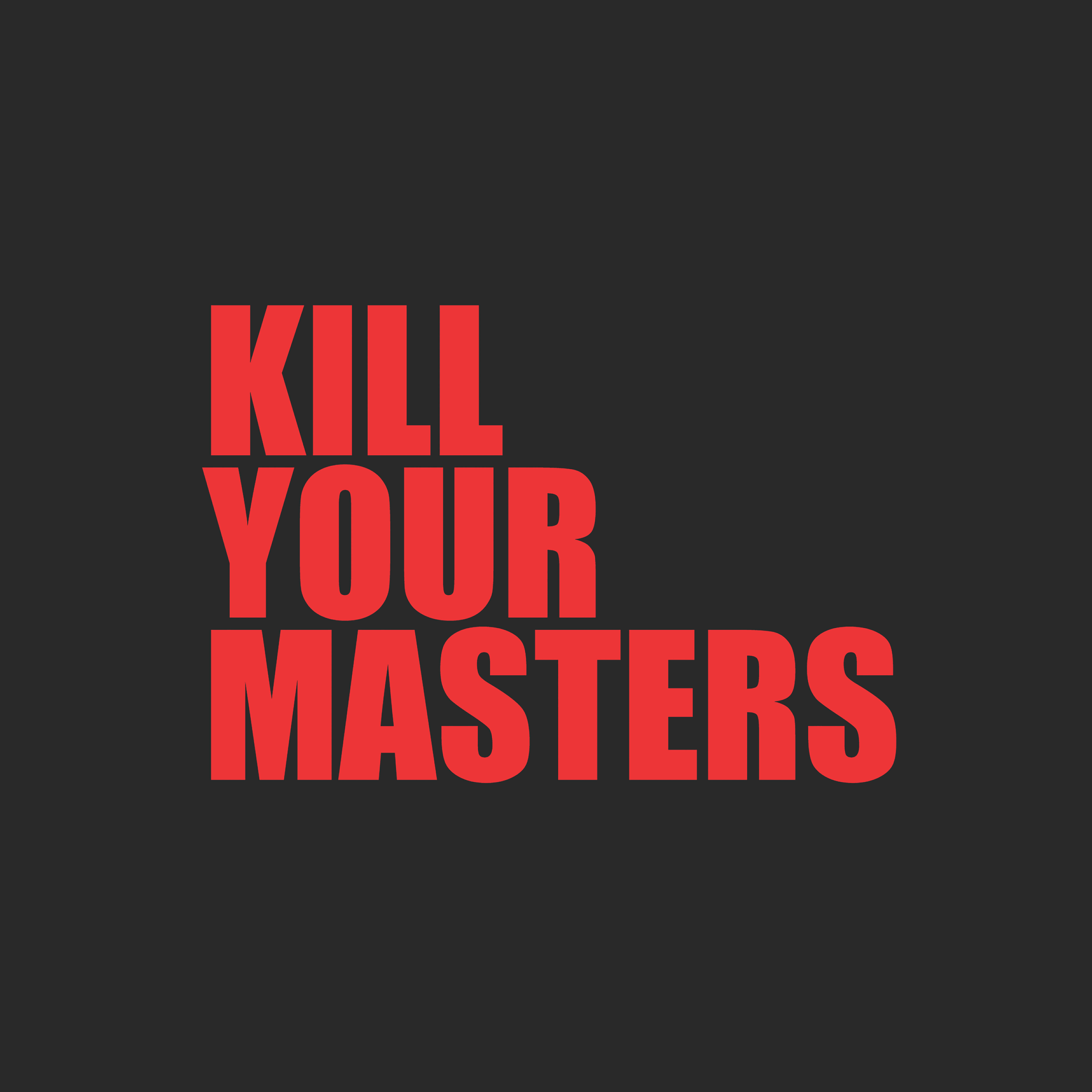 Релиз Kill Your Masters