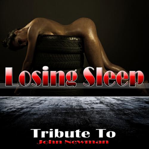 Релиз Losing Sleep: Tribute to John Newman