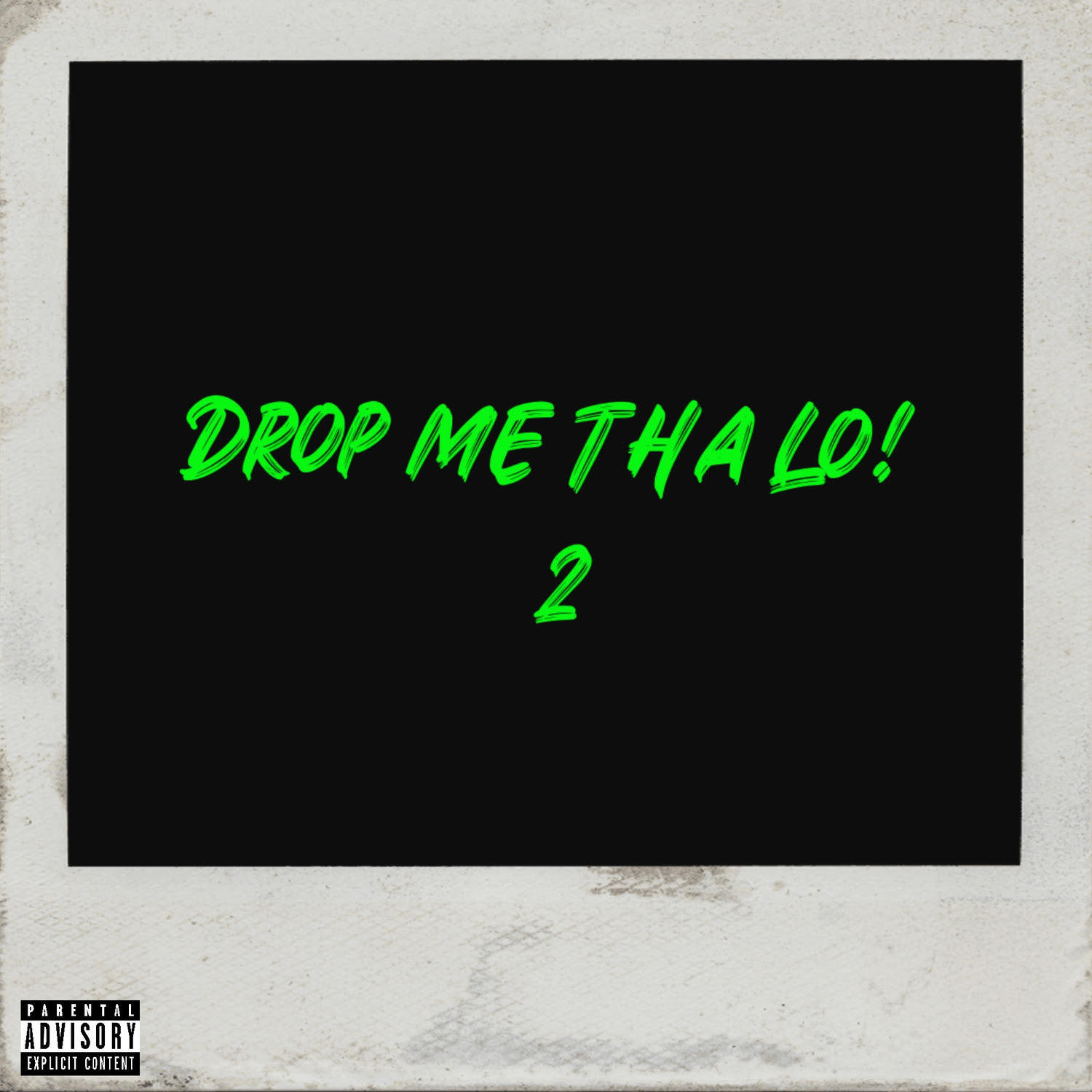 Постер альбома Drop Me Tha Lo! 2