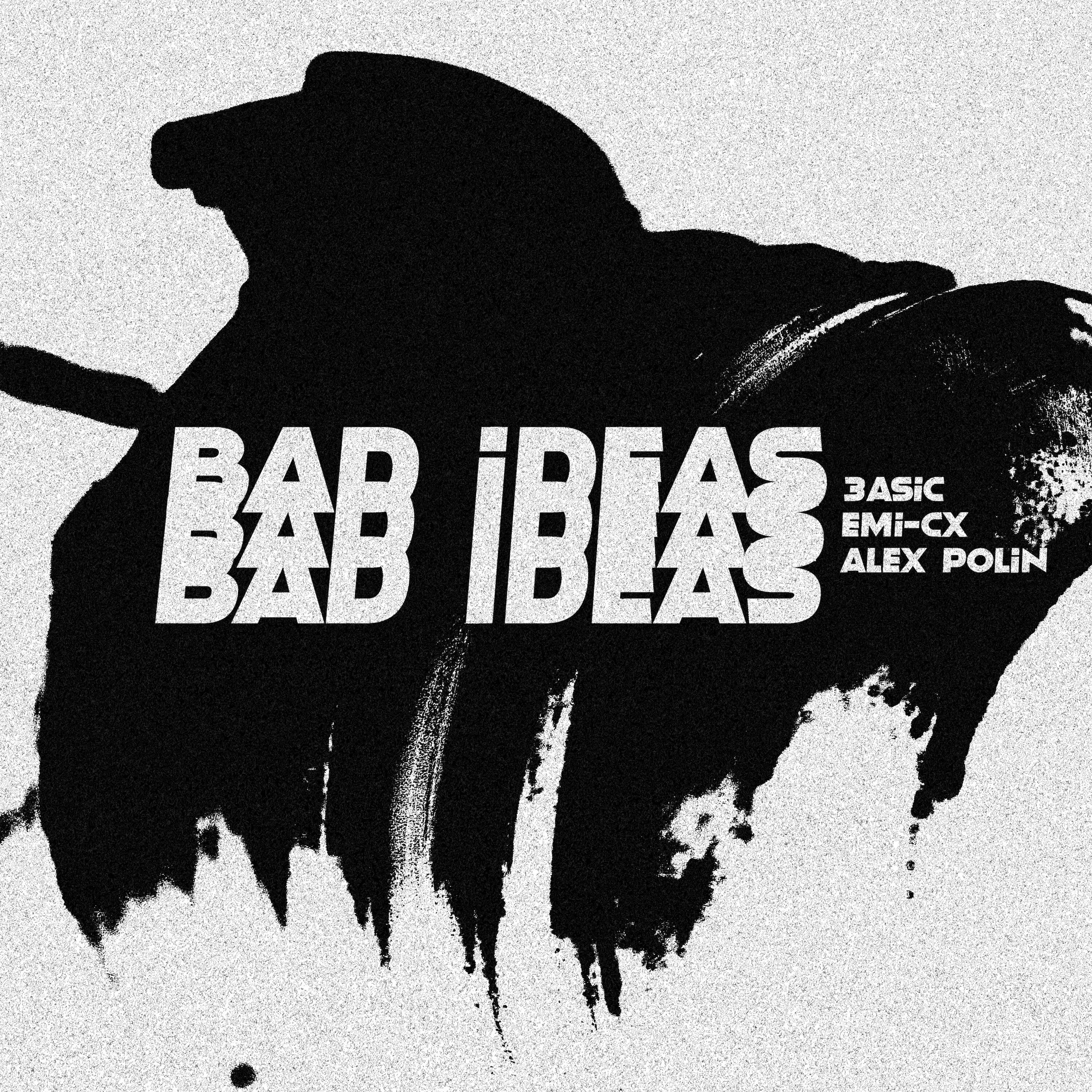 Релиз Bad Ideas