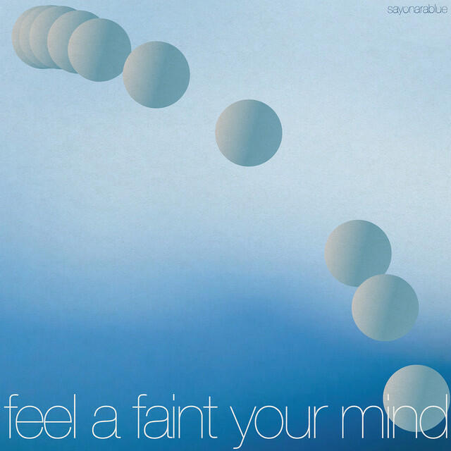 Релиз feel a faint your mind