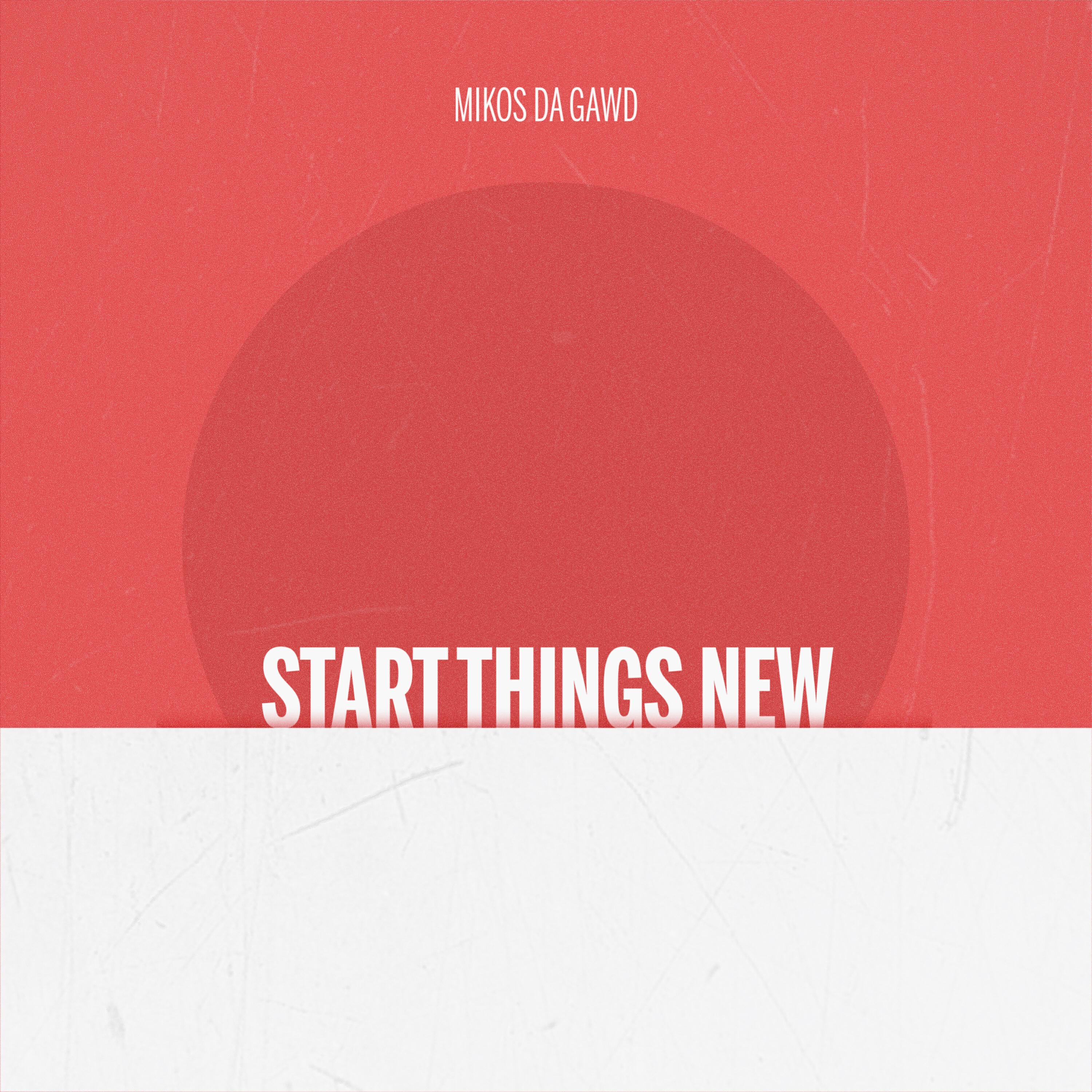 Релиз Start Things New
