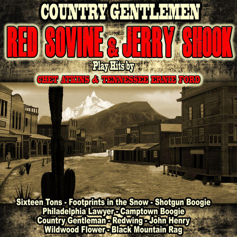 Релиз Country Gentlemen: Red Sovine and Jerry Shook Play Hits By Tennessee Ernie and Ford Chet Atkins